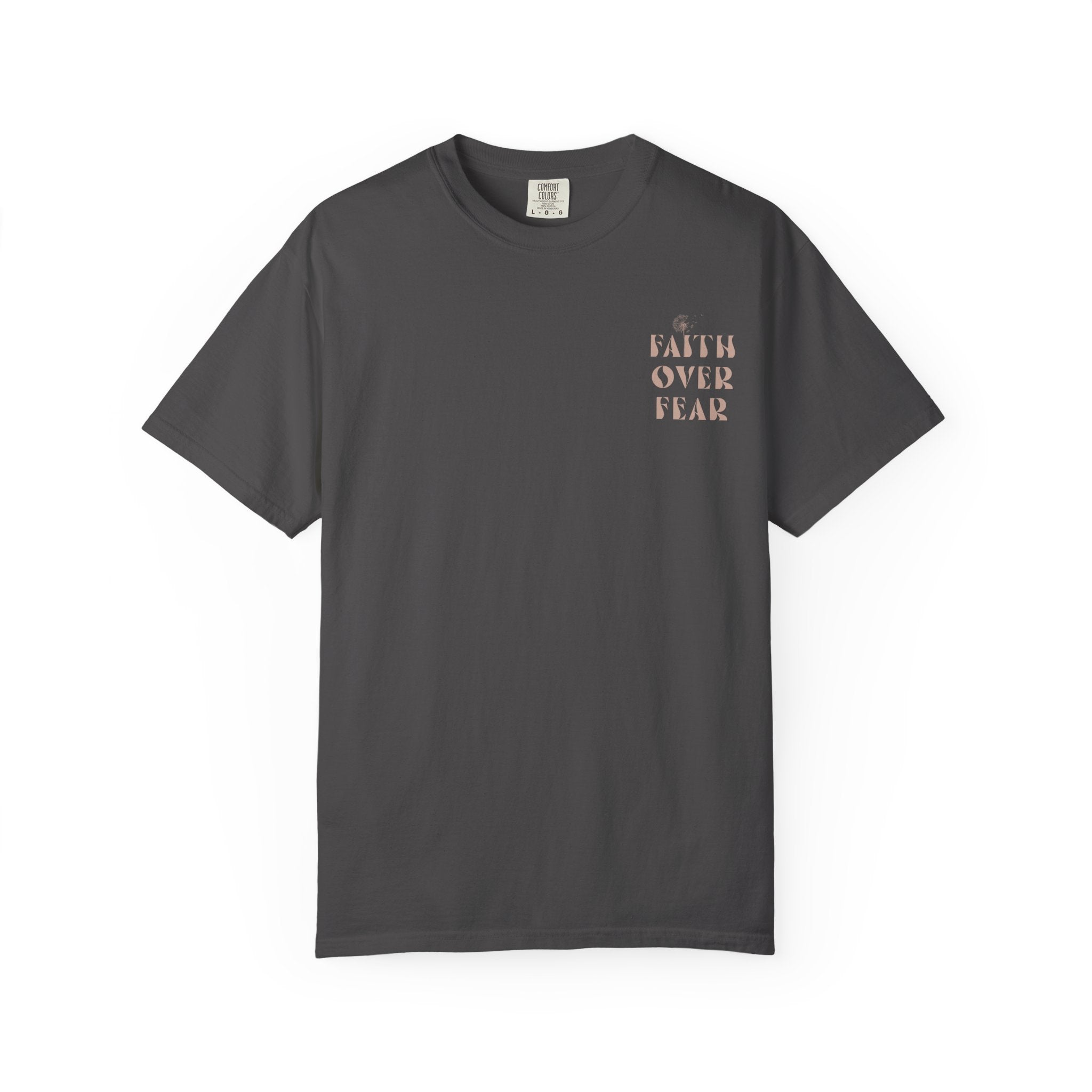 Faith Over Fear Shirt – Comfort Colors® Garment-Dyed Cotton Tee with Inspirational Quote