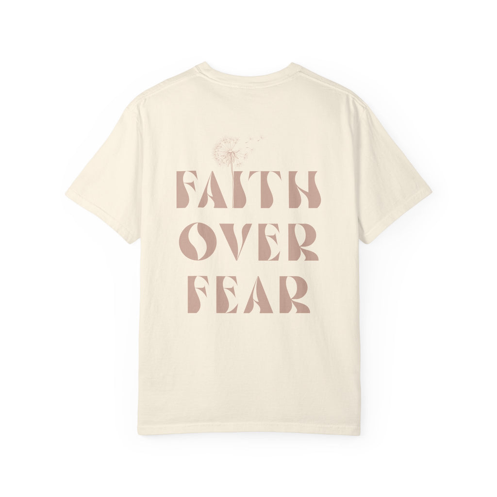 Faith Over Fear Shirt – Comfort Colors® Garment-Dyed Cotton Tee with Inspirational Quote