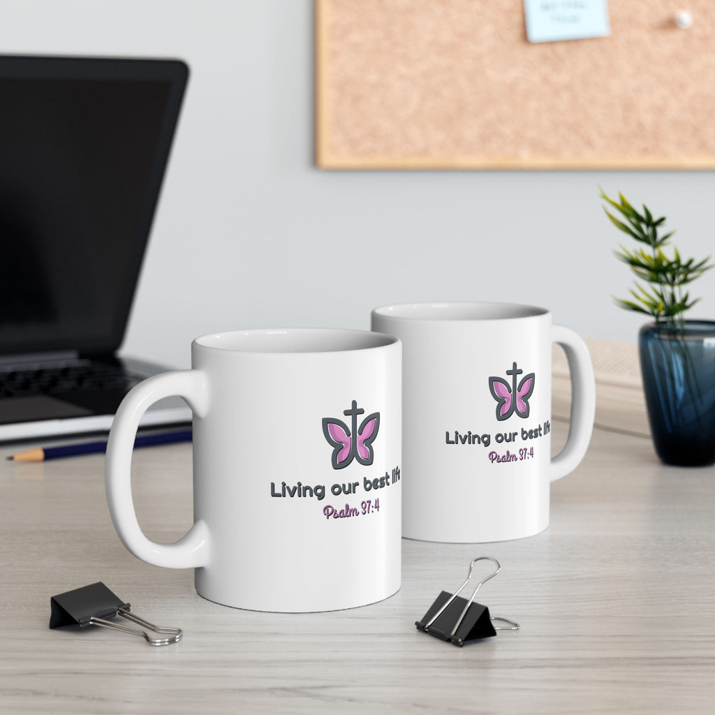 Living My Best Life Ceramic Mug — Inspirational Coffee Cup (11oz & 15oz)