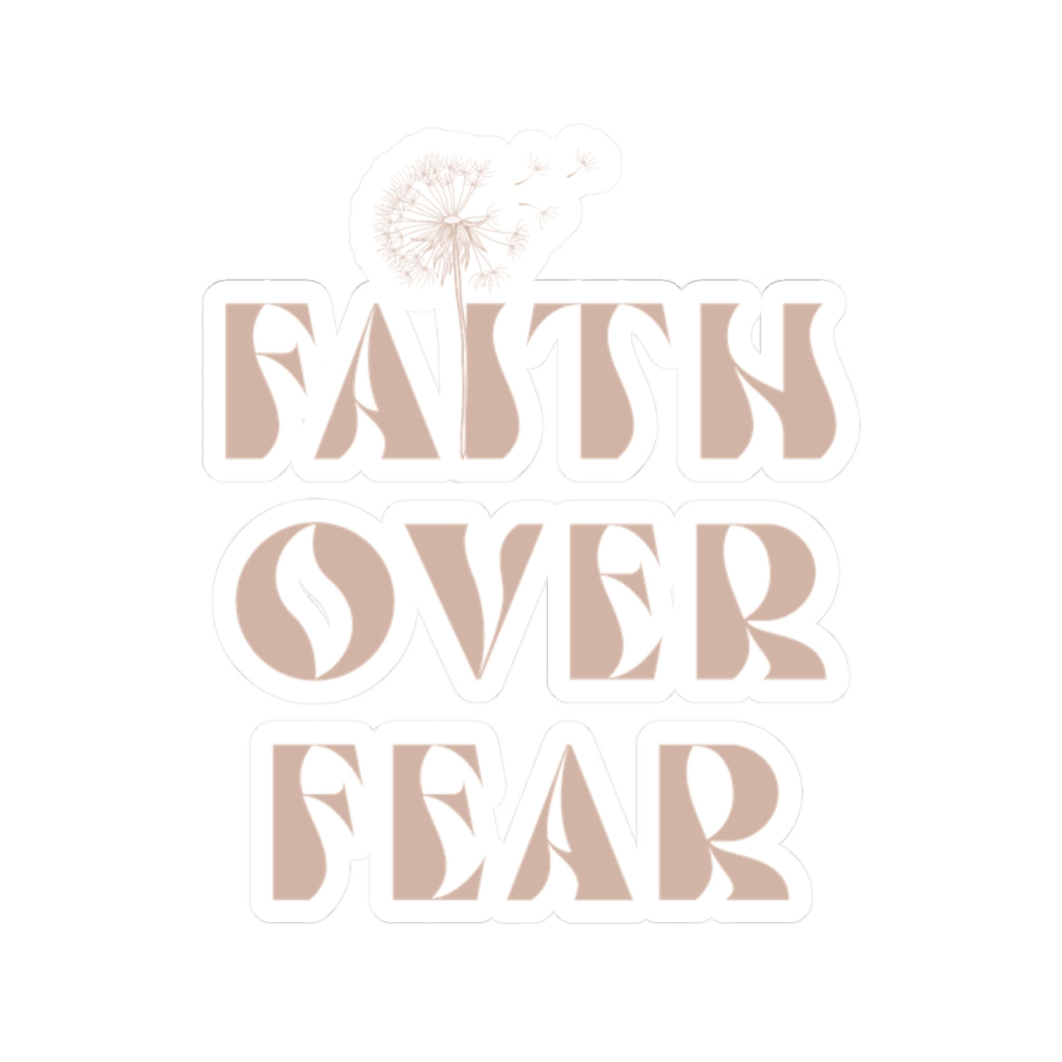 Faith Over Fear Dandelion Kiss-Cut Sticker