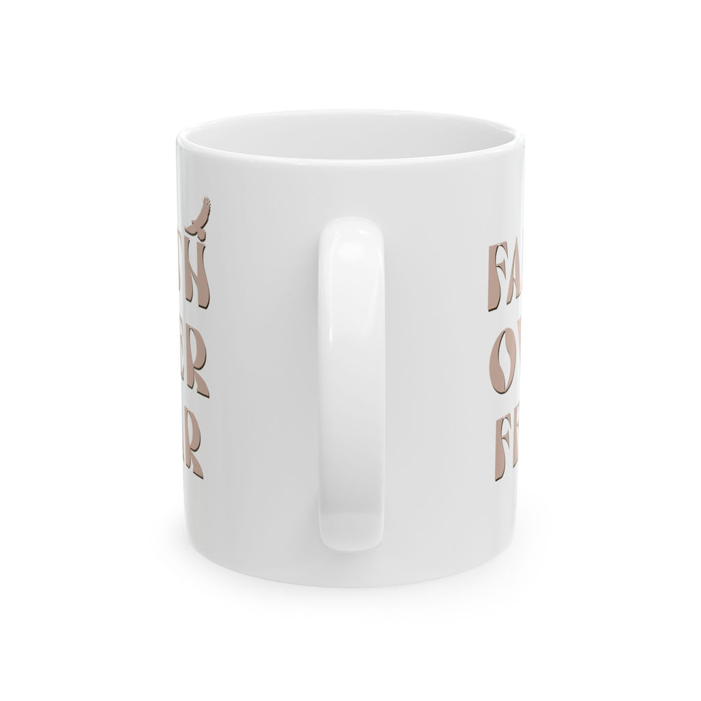 "Faith Over Fear" Inspirational Ceramic Coffee Cup (11oz & 15oz)