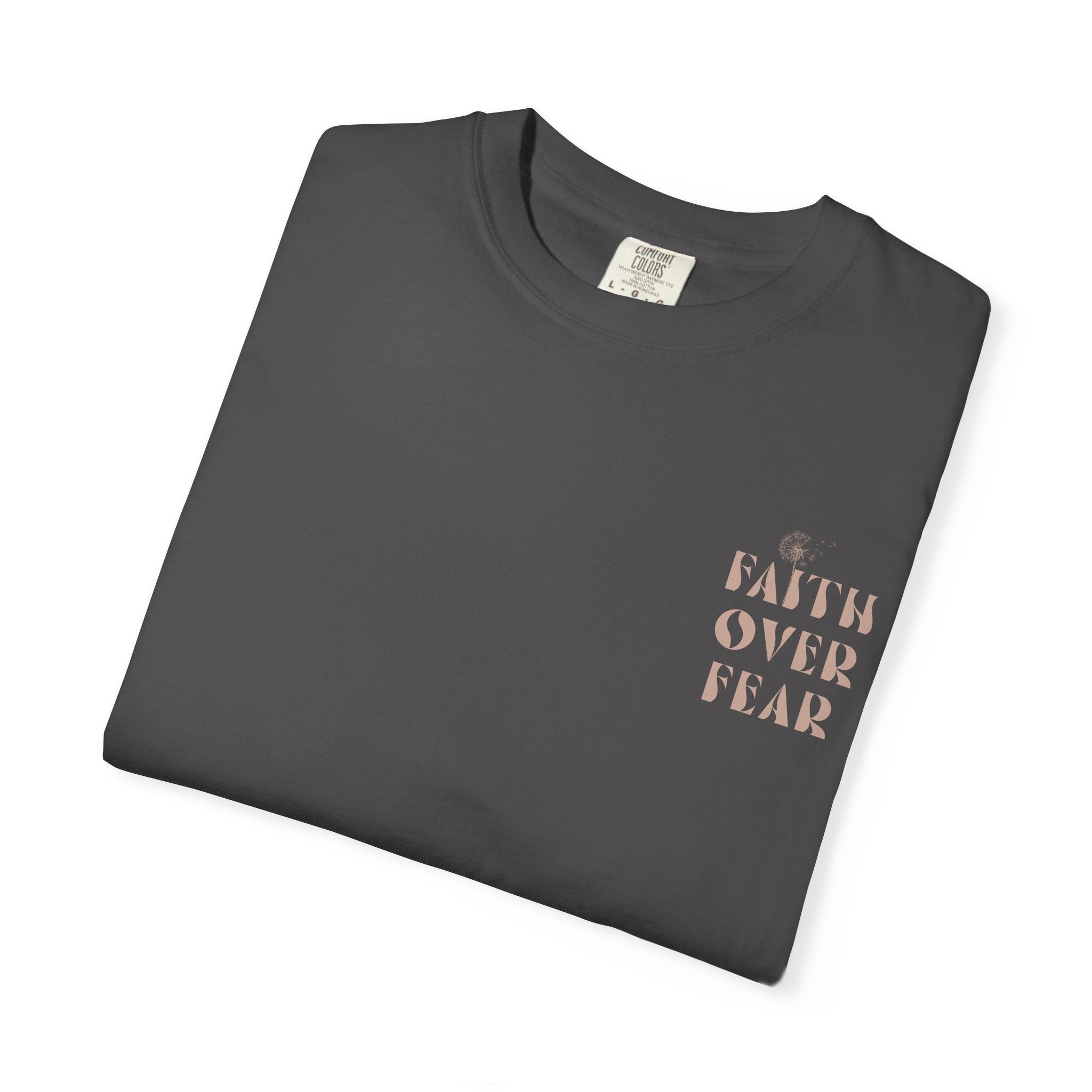 Faith Over Fear Shirt – Comfort Colors® Garment-Dyed Cotton Tee with Inspirational Quote