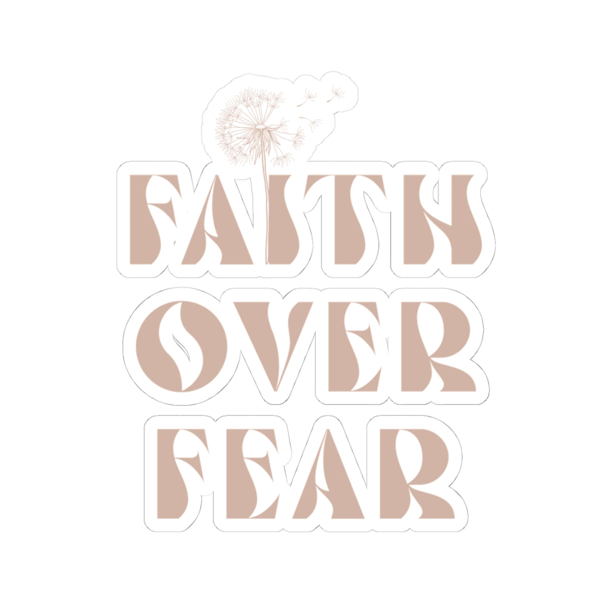Faith Over Fear Dandelion Kiss-Cut Sticker