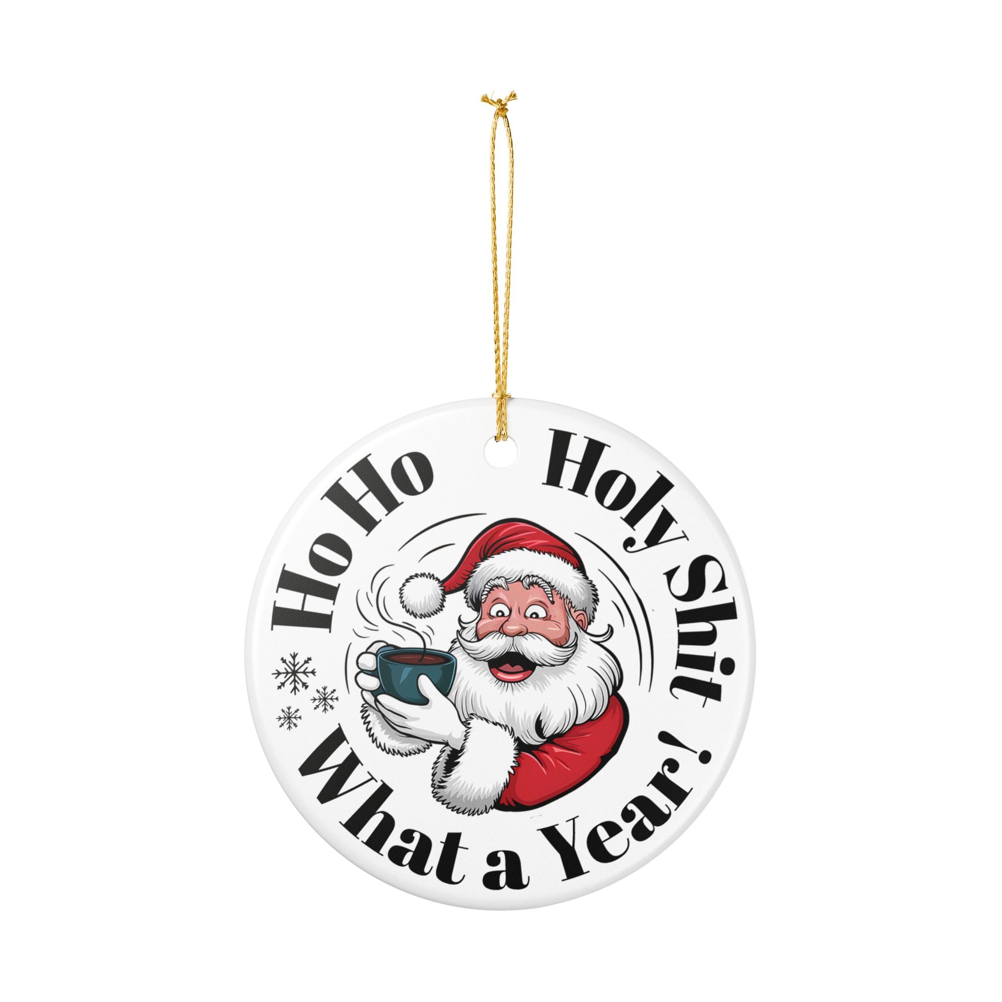 Funny Santa Christmas Ornament – “Ho Ho Holy Shit What a Year” – 2024 Holiday Gift, Humor Tree Decor