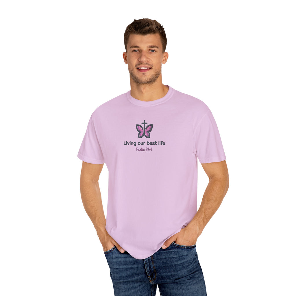 Living Our Best Life Comfort Colors® T-Shirt – Faith & Positivity Tee Inspired by Psalm 37:4
