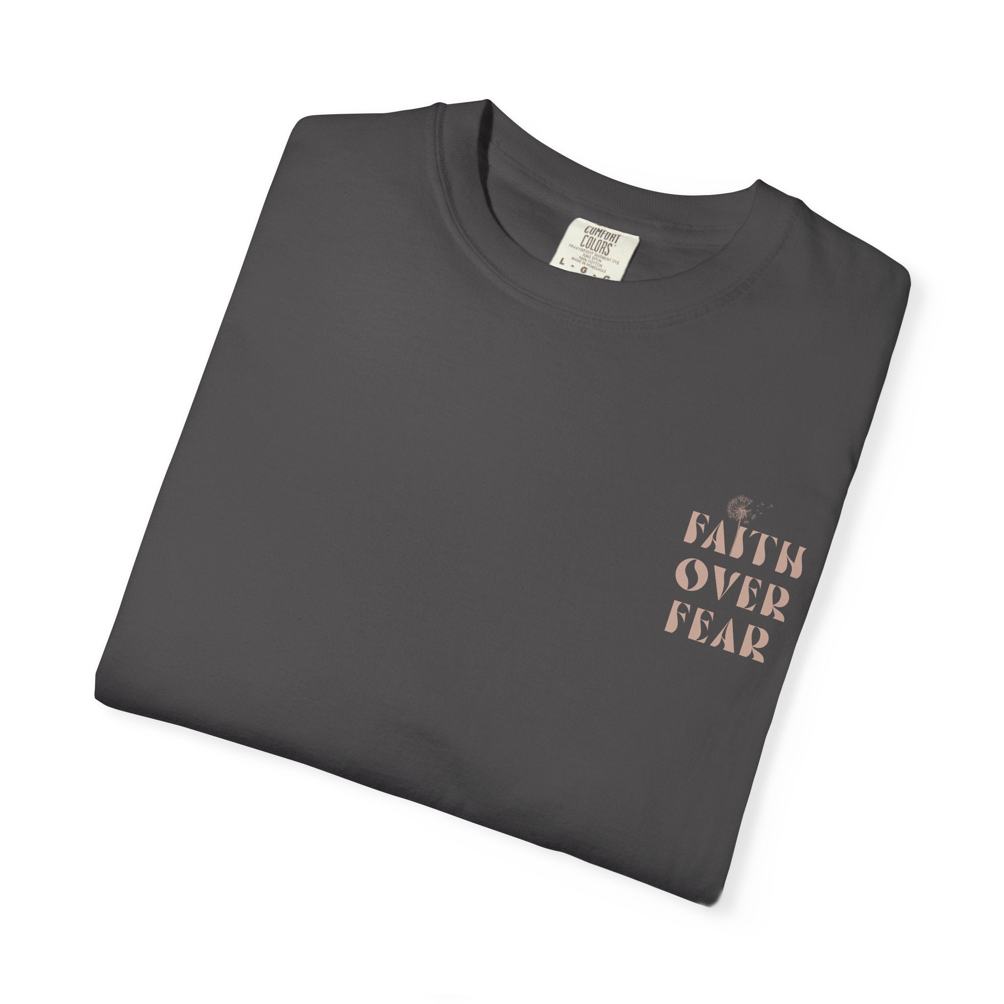 Faith Over Fear Shirt – Comfort Colors® Garment-Dyed Cotton Tee with Inspirational Quote
