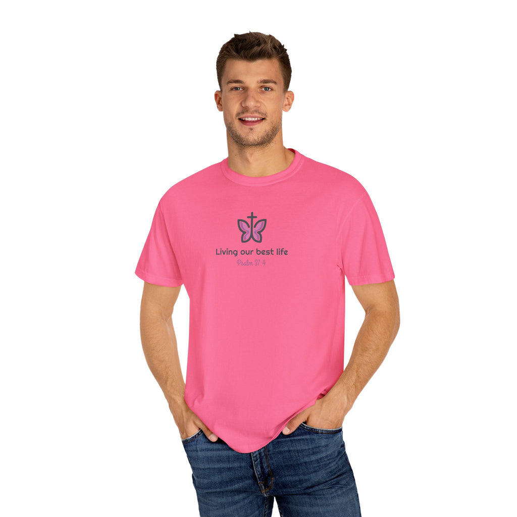 Living Our Best Life Comfort Colors® T-Shirt – Faith & Positivity Tee Inspired by Psalm 37:4