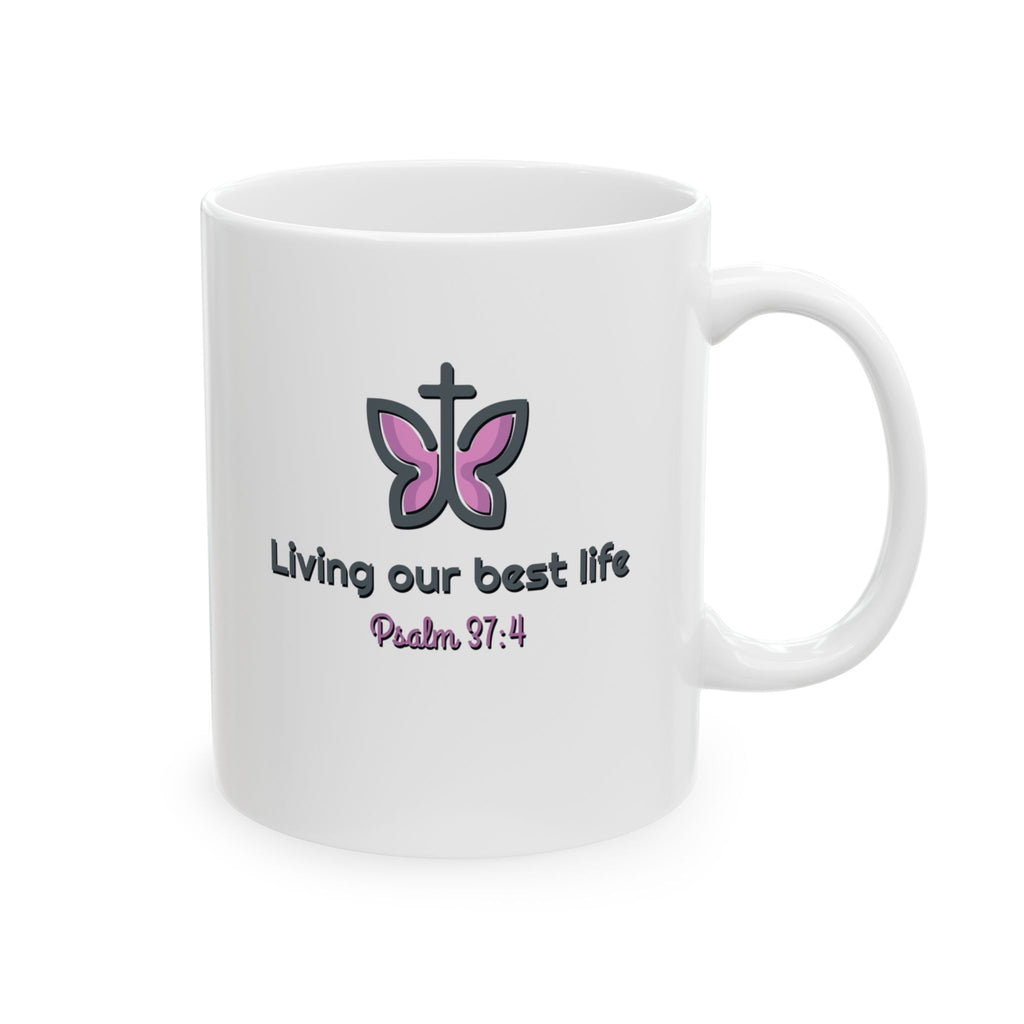 Living My Best Life Ceramic Mug — Inspirational Coffee Cup (11oz & 15oz)