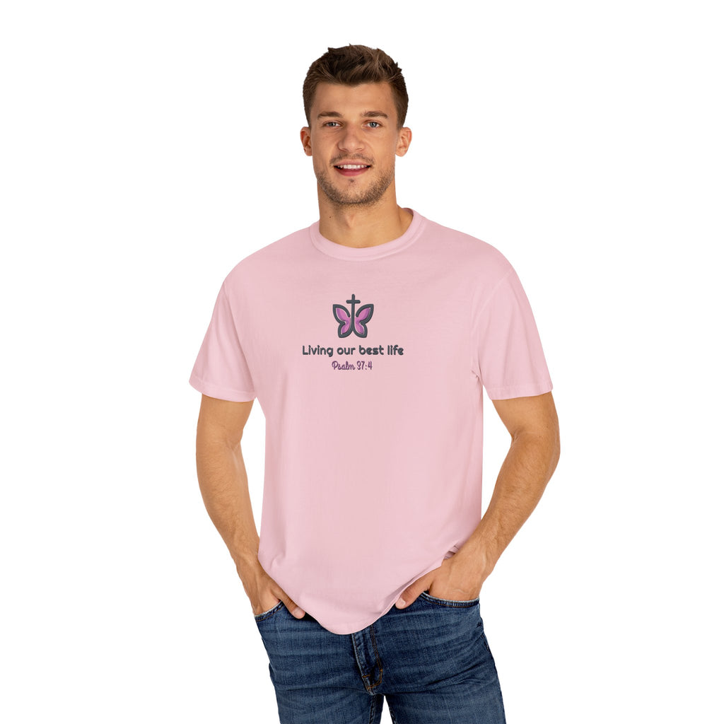 Living Our Best Life Comfort Colors® T-Shirt – Faith & Positivity Tee Inspired by Psalm 37:4