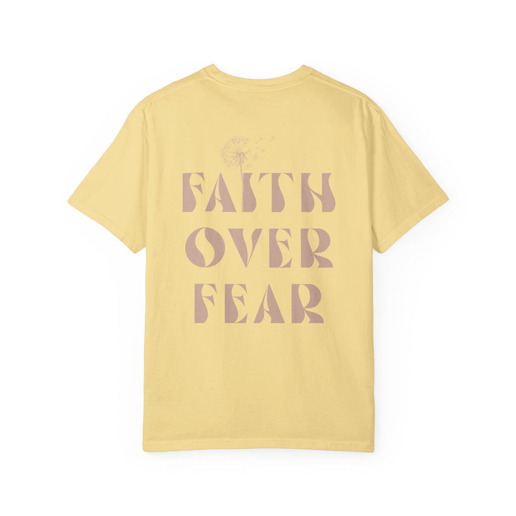 Faith Over Fear Shirt – Comfort Colors® Garment-Dyed Cotton Tee with Inspirational Quote