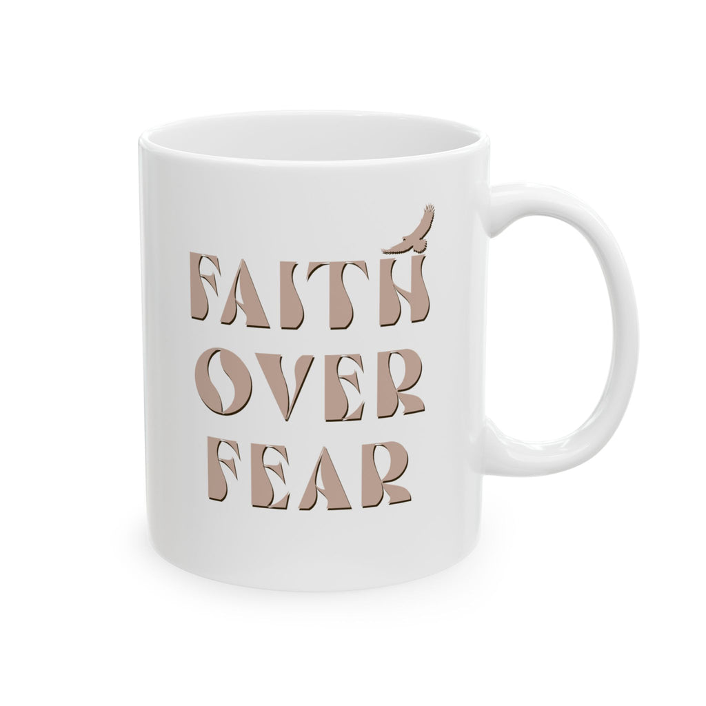 "Faith Over Fear" Inspirational Ceramic Coffee Cup (11oz & 15oz)