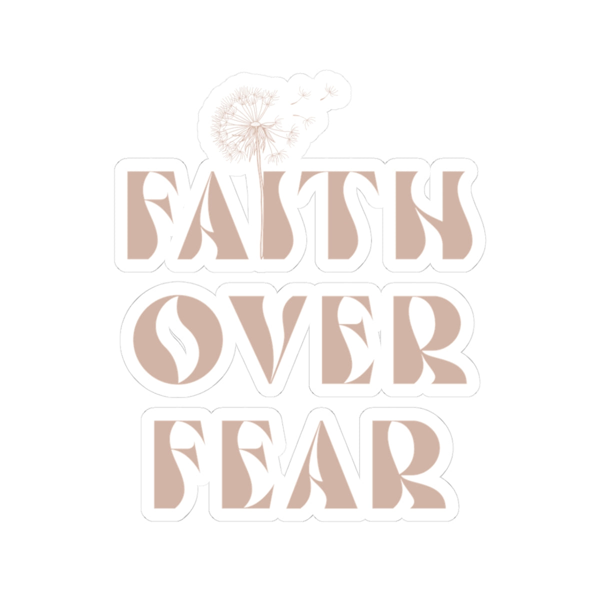 Faith Over Fear Dandelion Kiss-Cut Sticker