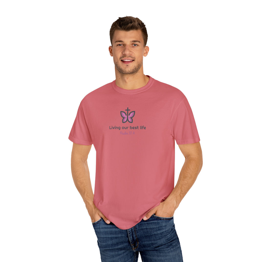 Living Our Best Life Comfort Colors® T-Shirt – Faith & Positivity Tee Inspired by Psalm 37:4