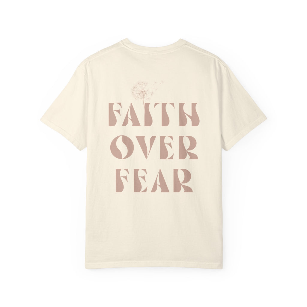 Faith Over Fear Shirt – Comfort Colors® Garment-Dyed Cotton Tee with Inspirational Quote