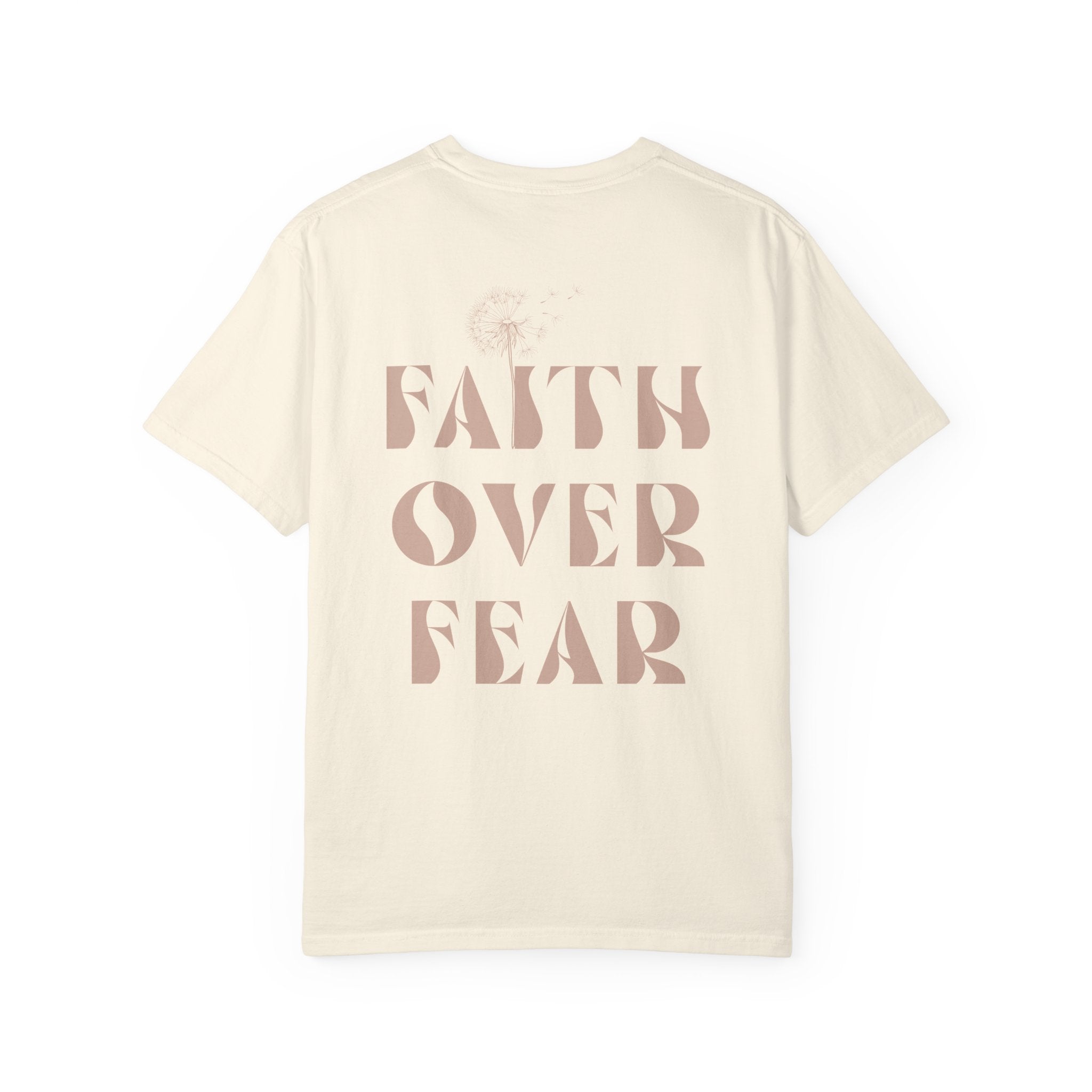 Faith Over Fear Shirt – Comfort Colors® Garment-Dyed Cotton Tee with Inspirational Quote