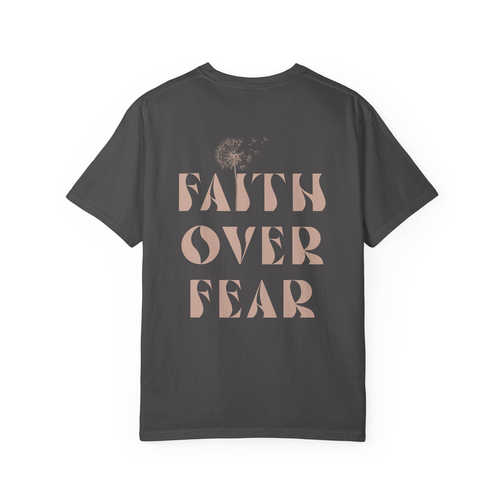 Faith Over Fear Shirt – Comfort Colors® Garment-Dyed Cotton Tee with Inspirational Quote
