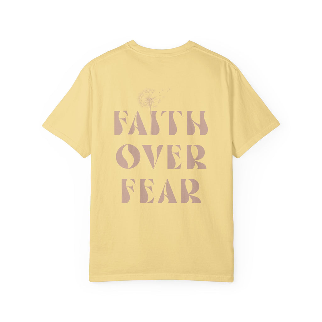 Faith Over Fear Shirt – Comfort Colors® Garment-Dyed Cotton Tee with Inspirational Quote