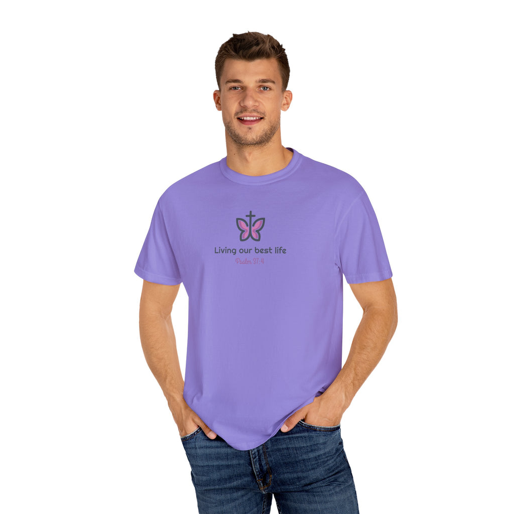 Living Our Best Life Comfort Colors® T-Shirt – Faith & Positivity Tee Inspired by Psalm 37:4