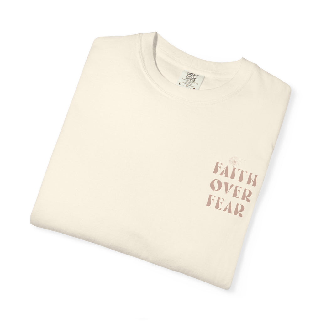 Faith Over Fear Shirt – Comfort Colors® Garment-Dyed Cotton Tee with Inspirational Quote