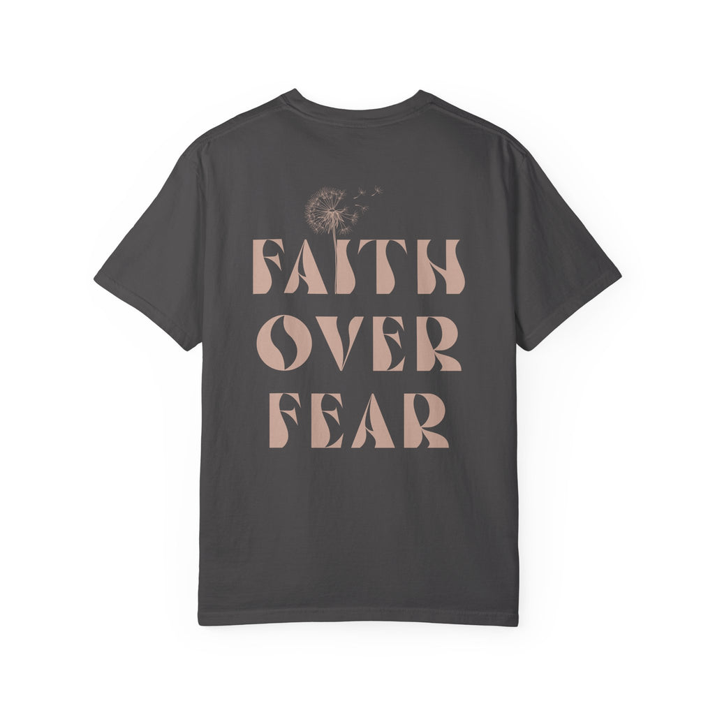 Faith Over Fear Shirt – Comfort Colors® Garment-Dyed Cotton Tee with Inspirational Quote