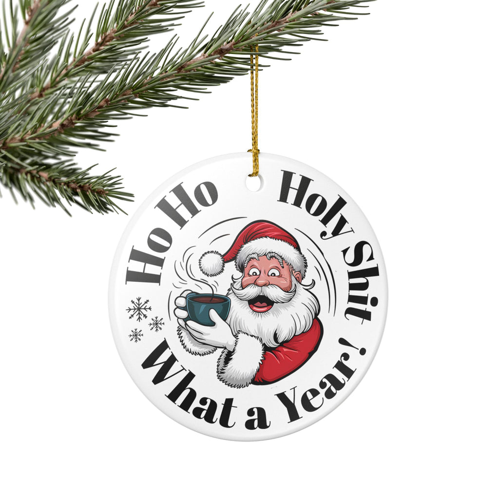 Funny Santa Christmas Ornament – “Ho Ho Holy Shit What a Year” – 2024 Holiday Gift, Humor Tree Decor